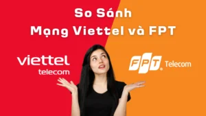 mạng viettel hay fpt tốt hơn